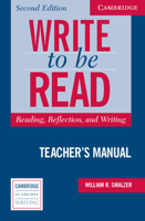 Write to be Read Teacher's Manual: Reading, Reflection, and Writing 0521547474 Book Cover