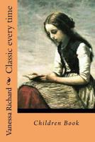 Classic every time: Children Book 1717103960 Book Cover