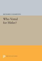 Who Voted for Hitler? 0691101329 Book Cover