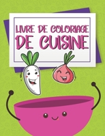Livre de Coloriage de Cuisine: Cuisine et chefs livre de coloriage pour les enfants, livre de coloriage du chef, livre de coloriage de cuisine, livre B08B39MQZF Book Cover
