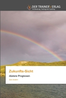 Zukunfts-Sicht: düstere Prognosen 6200768935 Book Cover