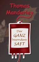 Der ganz besondere Saft (German Edition) 3740745215 Book Cover