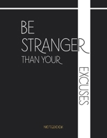 Be stranger: Motivational Notebook Journal For gift or Writing, Lined Composition Notebook For 110 Pages (8.5x11) inchs ... quote lined notebook Series (legal ruled) 1660297699 Book Cover