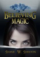 Believing Magic 1941570046 Book Cover