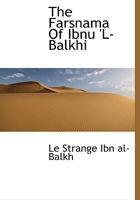 The Farsnama Of Ibnu 'L- Balkhi 1113730935 Book Cover