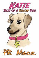 Katie: Tales of a Yellow Dog 1451217285 Book Cover
