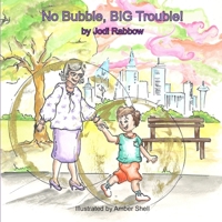 No Bubble, BIG Trouble! 1735208035 Book Cover