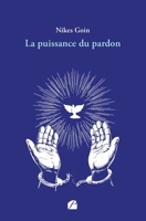 La puissance du pardon 2754760407 Book Cover