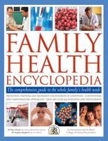 Family Health Encyclopedia: The Comprehensive Guide to the Whole Family's Health Needs, in Association with the Royal College of General Practitioners 1844772721 Book Cover