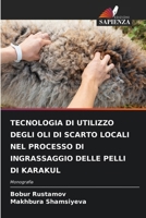 Tecnologia Di Utilizzo Degli Oli Di Scarto Locali Nel Processo Di Ingrassaggio Delle Pelli Di Karakul (Italian Edition) 6209326153 Book Cover