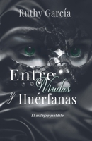 Entre Viudas Y Huerfanas 1393156916 Book Cover