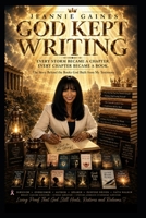 GOD KEPT WRITING: Every Storm Became A Chapter. Every Chapter Became A Book. The Story Behind The Books God Built From My Testimony B0H5C4H5MM Book Cover