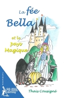 La fée Bella et le pays Magique 2917822856 Book Cover