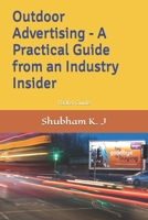Outdoor Advertising- A Practical Guide from an Industry Insider B0BT897TR1 Book Cover