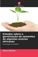 Estudos sobre a germinação de sementes de algumas acácias africanas (Portuguese Edition) 6630374118 Book Cover