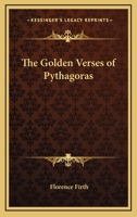 The Golden Verses of Pythagoras 1169030971 Book Cover