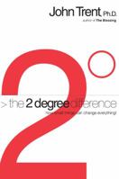 The 2-degree Difference: How Little Things Can Change Everything 0805430644 Book Cover