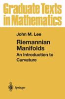Riemannian Manifolds: An Introduction to Curvature (Graduate Texts in Mathematics) 3319917544 Book Cover