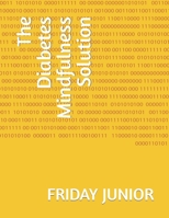 The Diabetes Mindfulness Solution B0C126RWMN Book Cover