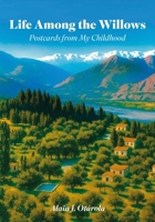Life Among the Willows, Postcards from My Childhood B0GMYFK36N Book Cover