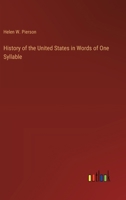 History of the United States in Words of One Syllable 3385316537 Book Cover