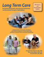 Long Term Care for Activity Professionals, Social Services Professionals, and Recreational Therapists, Eighth Edition 1611580676 Book Cover