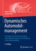 Dynamisches Automobilmanagement: Strategien für international tätige Automobilunternehmen im Übergang in die Elektromobilität 3834945609 Book Cover