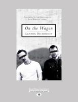 On the Wagon (Large Print 16pt) 1525257064 Book Cover