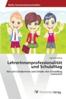 LehrerInnenprofessionalität und Schulalltag 3639476794 Book Cover