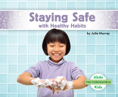 Staying Safe with Healthy Habits 1098205545 Book Cover