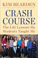 Crash Course: The Life Lessons My Students Taught Me 1451687710 Book Cover