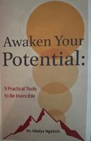 Awaken Your Potential: 9 Practical Tools to Be Invincible 1636183840 Book Cover