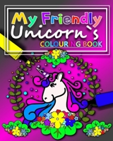 My Friendly Unicorn`s Colouring Book B08C97X5SS Book Cover