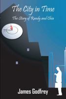 The City in Time: The Story of Randy and Chia 1432747150 Book Cover