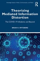 Theorizing Mediated Information Distortion: The Covid-19 Infodemic and Beyond 1032501693 Book Cover