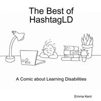 The Best of HashtagLD: A Comic about Learning Disabilities 1716132509 Book Cover