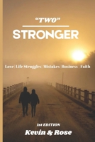 Two Stronger: Love | Life Struggles | Mistakes | Business | Faith B0F1ZQDW26 Book Cover