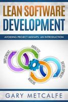 Lean Software Development: Avoiding project mishaps: An introduction 1728684684 Book Cover