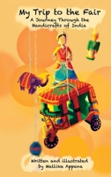 My Trip to the Fair: A Journey Through the Handicrafts of India B0B2869LRN Book Cover