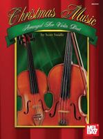 Mel Bay Christmas Music Arranged for Violin Duet 0786666099 Book Cover