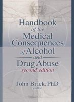 Handbook of the Medical Consequences of Alcohol and Drug Abuse 0789018640 Book Cover