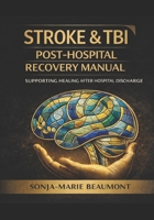 THE POST - HOSPITAL MANUAL: Book 4 , Your First 14 days Home (HEADFIRST REHAB) B0GGBNGT43 Book Cover