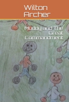 Muddy and The Great Commandment 1675352739 Book Cover