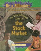 The Young Zillionaire's Guide to the Stock Market (Be a Zillionaire) 0823932656 Book Cover