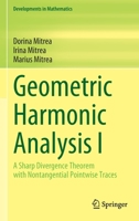 Geometric Harmonic Analysis I: A Sharp Divergence Theorem with Nontangential Pointwise Traces 3031059492 Book Cover