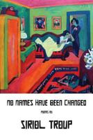 No Names Have Been Changed 1848615442 Book Cover