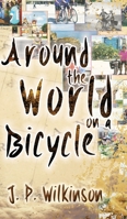 Around The World On A Bicycle 178554974X Book Cover