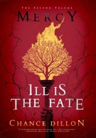 Mercy: Ill is the Fate (The Second Volume) B0GTWRP2GF Book Cover