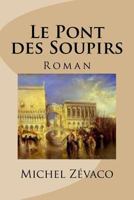 Le Pont des Soupirs: Roman 1533358060 Book Cover