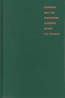 Germany and the Politics of Europe's Money 0822320622 Book Cover